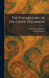 Produktbild: The Vocabulary of the Greek Testament