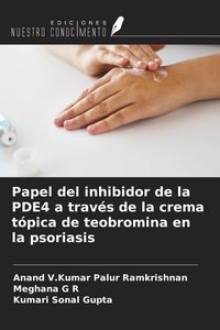 Produktbild: Papel del inhibidor de la PDE4 a trav&eacute;s de la crema t&oacute;pica de teobromina en la psoriasis