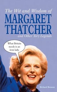 Produktbild: The Wit and Wisdom of Margaret Thatcher
