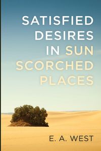 Produktbild: Satisfied Desires in Sun Scorched Places