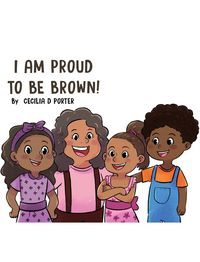 Produktbild: I Am Proud To Be Brown!