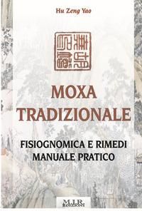 Produktbild: Moxa tradizionale. Fisiognomica e rimedi. Manuale pratico