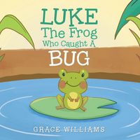 Produktbild: Luke the Frog Who Caught a Bug