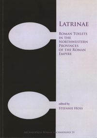 Produktbild: Latrinae: Roman Toilets in the Northwestern Provinces of the Roman Empire