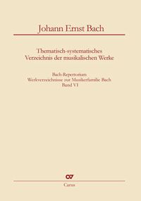 Produktbild: Bach-Repertorium VI: Johann Ernst Bach