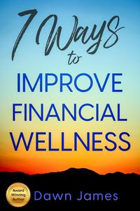 Produktbild: 7 Ways to Improve Financial Wellness (7 Ways to Wellness)
