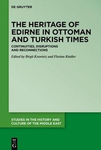 Produktbild: The Heritage of Edirne in Ottoman and Turkish Times