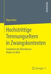 Produktbild: Hochstrittige Trennungseltern in Zwangskontexten
