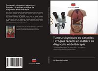 Produktbild: Tumeurs kystiques du pancr&eacute;as : Progr&egrave;s r&eacute;cents en mati&egrave;re de diagnostic et de th&eacute;rapie
