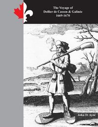 Produktbild: The Voyage of Dollier de Casson & Galinee 1669-1670: This Paradise of Canada