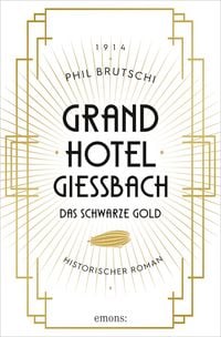 Produktbild: Grandhotel Giessbach. Das schwarze Gold