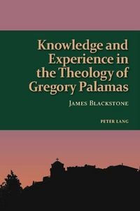 Produktbild: Knowledge and Experience in the Theology of Gregory Palamas