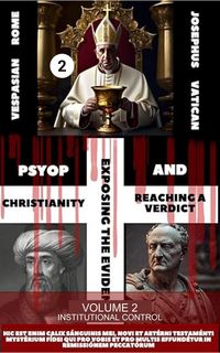 Produktbild: PSYOP Christianity: Exposing the Evidence and Reaching a Verdict: Volume 2 - Institutional Control