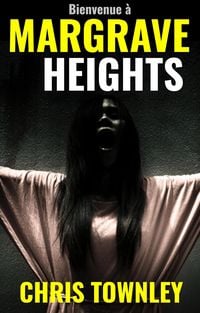 Produktbild: Bienvenue &agrave; Margrave Heights (Les Horreurs de Margrave Heights, #1)
