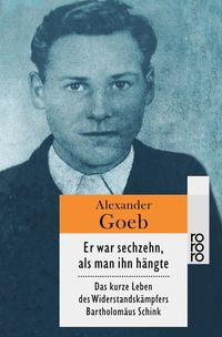 Bild vom Artikel Er war sechzehn, als man ihn hängte vom Autor Alexander Goeb
