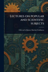 Produktbild: Lectures on Popular and Scientific Subjects