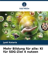 Produktbild: Mehr Bildung f&uuml;r alle: KI f&uuml;r SDG-Ziel 4 nutzen