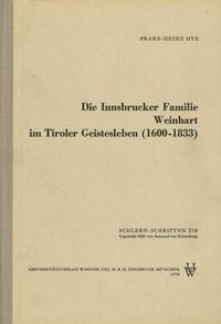 Produktbild: Die Innsbrucker Familie Weinhart im Tiroler Geistesleben (1600-1833)