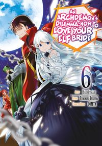 Produktbild: An Archdemon's Dilemma: How to Love Your Elf Bride (Manga) Volume 6