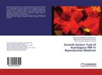 Produktbild: Growth factors: Fuel of Autologous PRP in Reproductive Medicine