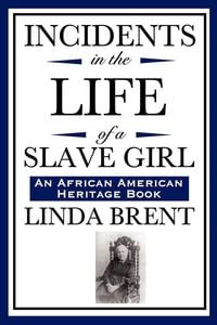 Produktbild: Incidents in the Life of a Slave Girl (an African American Heritage Book)