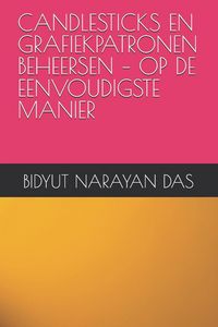 Produktbild: CANDLESTICKS EN GRAFIEKPATRONEN BEHEERSEN - OP DE EENVOUDIGSTE MANIER