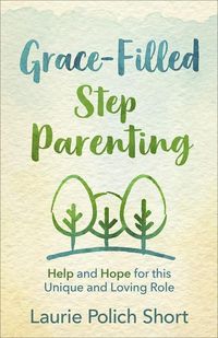 Produktbild: Grace-Filled Stepparenting