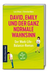 Produktbild: David, Emily und der ganz normale Wahnsinn: Der Work-Life-Balance-Roman