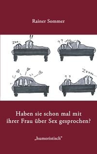 Produktbild: Haben Sie schon mal mit Ihrer Frau &uuml;ber Sex gesprochen?