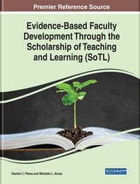 Produktbild: Evidence-Based Faculty Development Through the Scholarship of Teaching and Learning (SoTL)