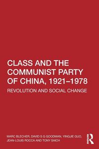 Produktbild: Class and the Communist Party of China, 1921-1978