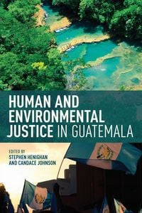Produktbild: Human and Environmental Justice in Guatemala