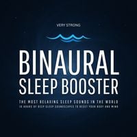Produktbild: Binaural Sleep Booster (Very Strong) &ndash; The Most Relaxing Sleep Sounds in the World