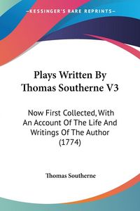 Produktbild: Plays Written By Thomas Southerne V3