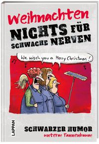 Bild vom Artikel Nichts für schwache Nerven – Weihnachten! vom Autor Dorthe Landschulz
