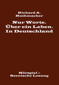 Produktbild: Nur Worte. &Uuml;ber ein Leben. In Deutschland