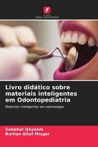 Produktbild: Livro did&aacute;tico sobre materiais inteligentes em Odontopediatria