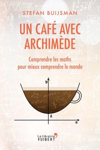 Produktbild: Un caf&eacute; avec Archim&egrave;de