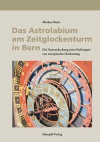 Produktbild: Das Astrolabium am Zeitglockenturm in Bern