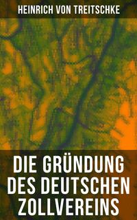 Produktbild: Die Gr&uuml;ndung des Deutschen Zollvereins