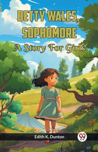 Produktbild: Betty Wales, Sophomore A Story For Girls