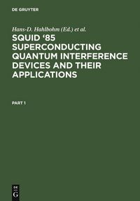 Produktbild: SQUID '85 Superconducting Quantum Interference Devices and their Applications