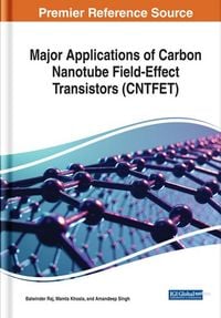 Produktbild: Major Applications of Carbon Nanotube Field-Effect Transistors (CNTFET)