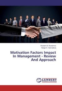 Produktbild: Motivation Factors Impact In Management - Review And Approach