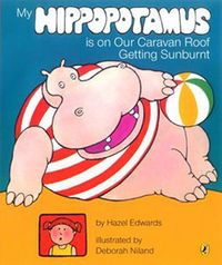 Produktbild: My Hippopotamus Is on Our Caravan Roof Getting Sunburnt