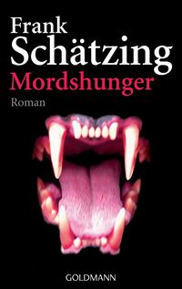 Bild vom Artikel Mordshunger vom Autor Frank Schätzing