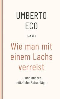 Produktbild: Wie man mit einem Lachs verreist und andere n&uuml;tzliche Ratschl&auml;ge