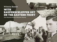 Produktbild: With Raupenschlepper Ost on the Eastern Front