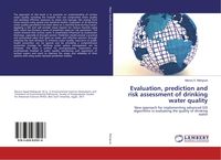 Evaluation, prediction and risk assessment of drinking water quality