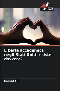 Produktbild: Libert&agrave; accademica negli Stati Uniti: esiste davvero?